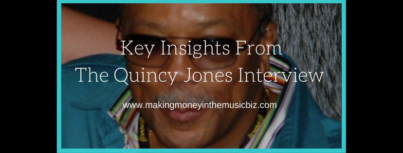 Podcast 31 – Insights From The Quincy Jones Interview