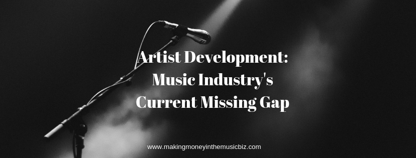 Podcast 59 – Artist Development: Music Industry’s Current Missing Gap