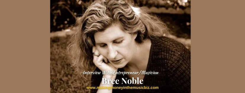 Podcast 169 – Interview With Entrepreneur/Musician Bree Noble
