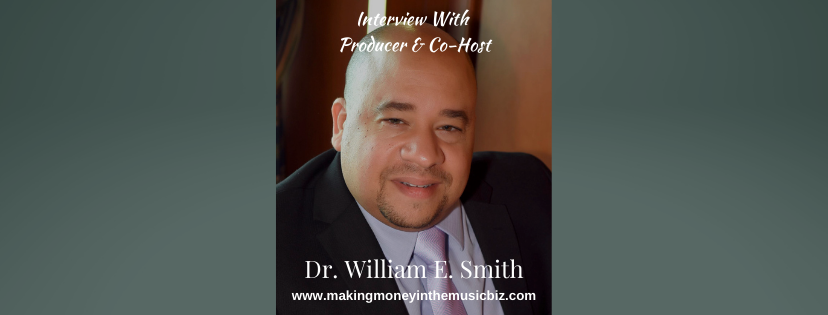 Podcast 149 – Interview With Producer/Composer & Co-Host Dr. William E Smith