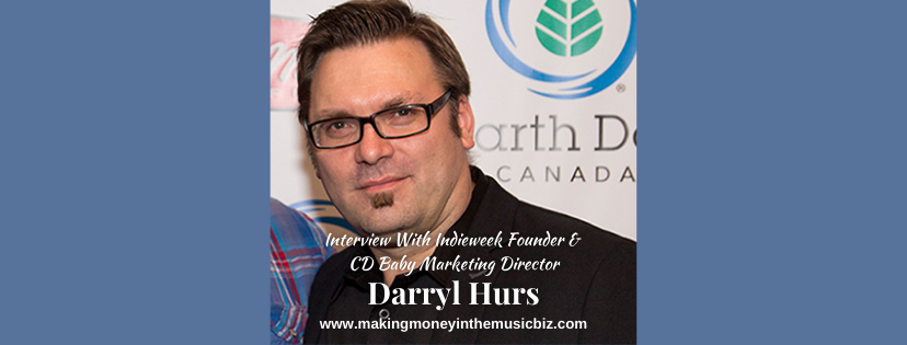 Podcast 179 – Interview With Indie Week Founder & CD Baby Marketing Director Darryl Hurs