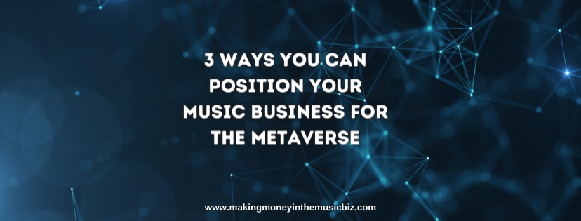 Podcast 181 – 3 Ways You Can Position Your Music Business For The Metaverse